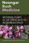 Noongar Bush Medicine: Medicinal Plants of the South-West of Western Australia
