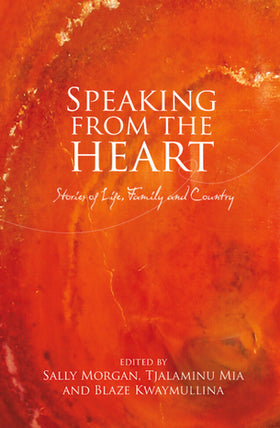 Speaking From the Heart: Stories of Life, Family and Country