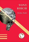 Broken Teeth - Tony Birch