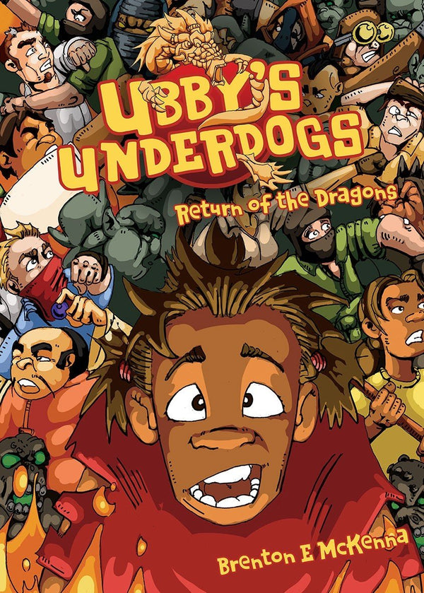 Ubby's Underdogs: Return of the Dragons - Book 3